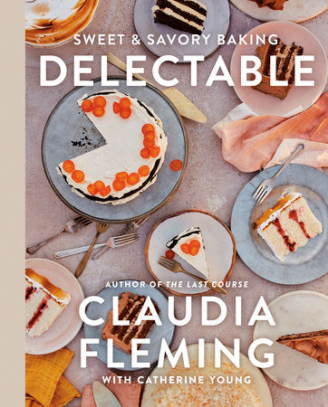Cover of Delectable by Claudia Fleming with plates of cake on cover 