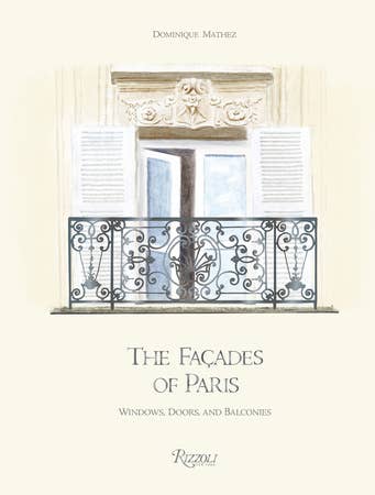 Cover of the book 'The Façades of Paris' featuring a watercolor illustration of a building facade with a balcony and ornate ironwork.